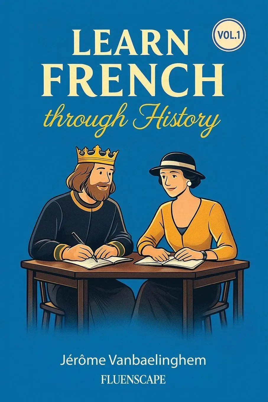 Cover: 9791098182631 | Learn French Through History (Vol. 1) - The Great Figures | Buch