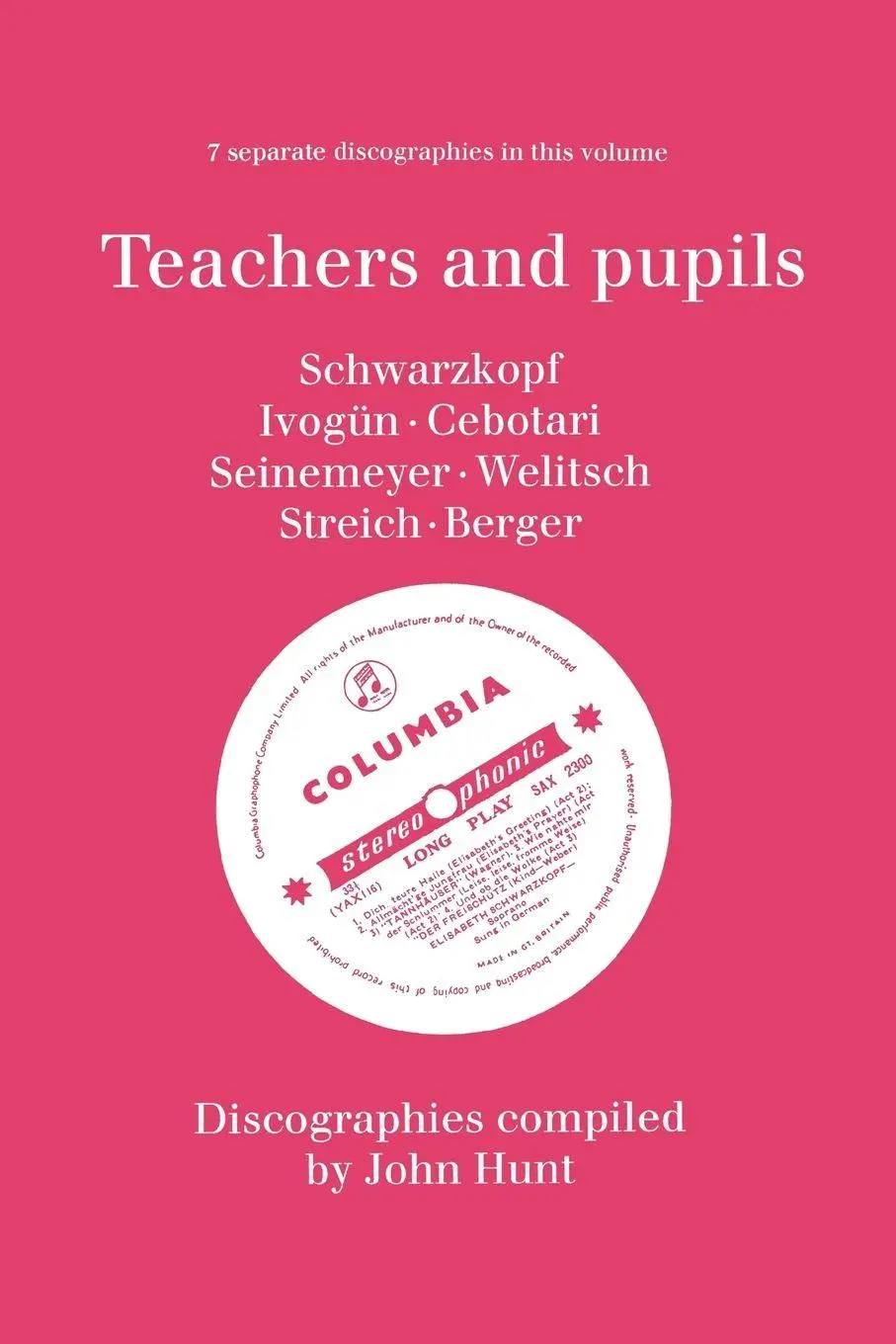 Cover: 9780952582731 | Teachers and Pupils. 7 Discographies. Elisabeth Schwarzkopf, Maria...