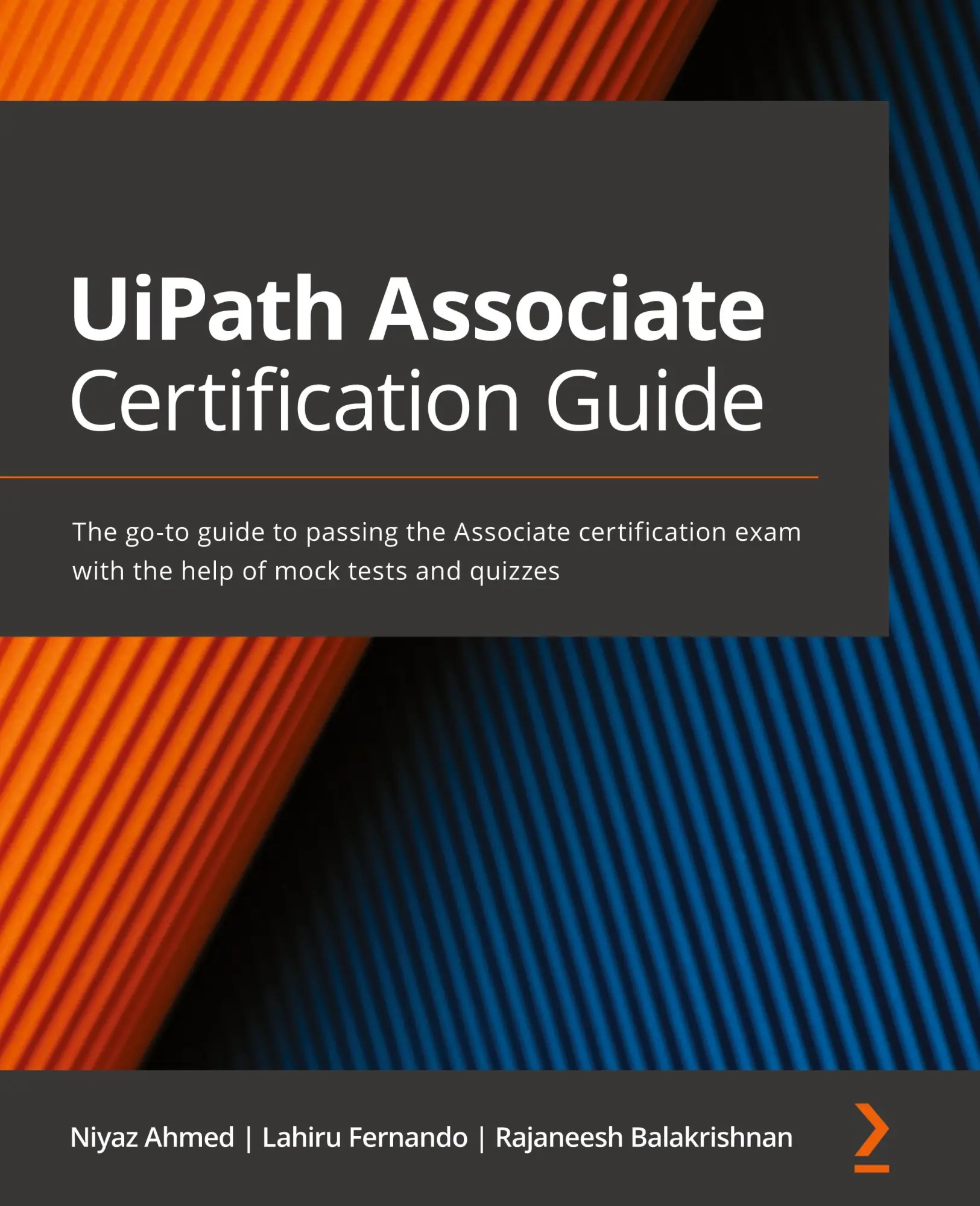 Cover: 9781801072731 | UiPath Associate Certification Guide | Niyaz Ahmed (u. a.) | Buch