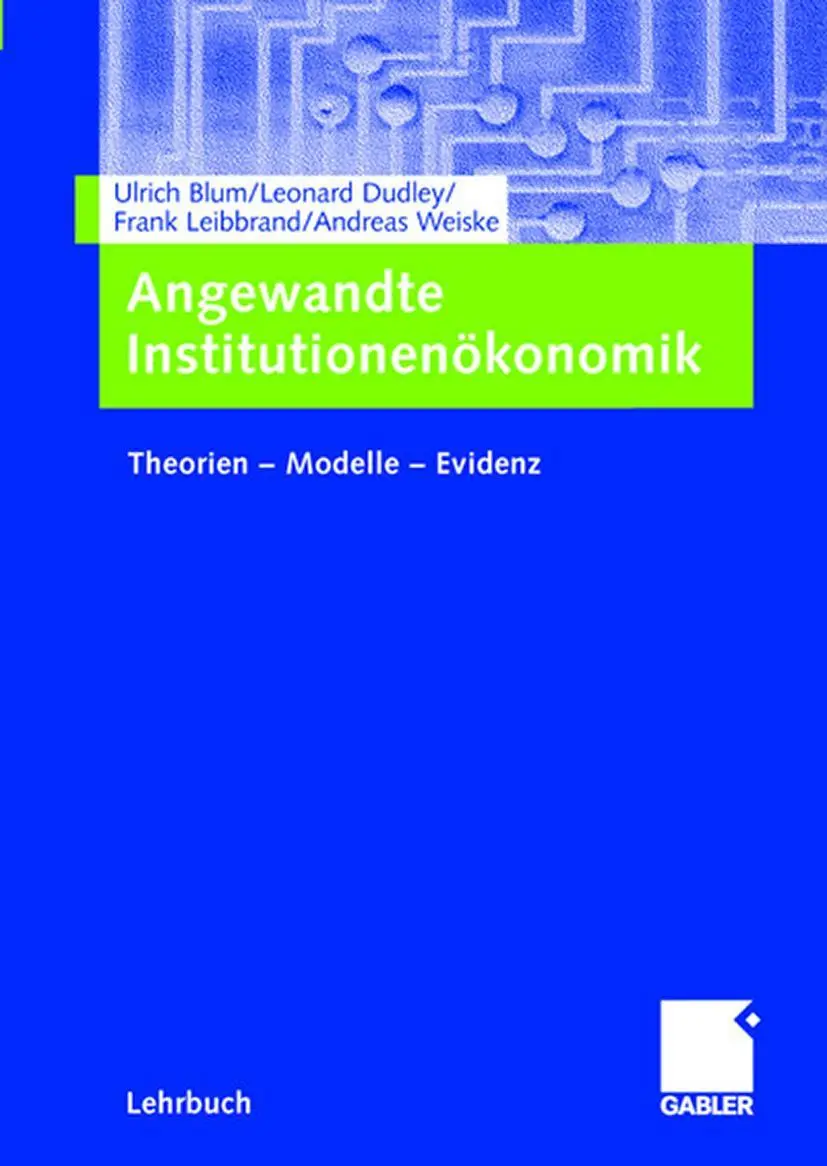 Cover: 9783409142731 | Angewandte Institutionenökonomik | Theorien - Modelle - Evidenz | Buch