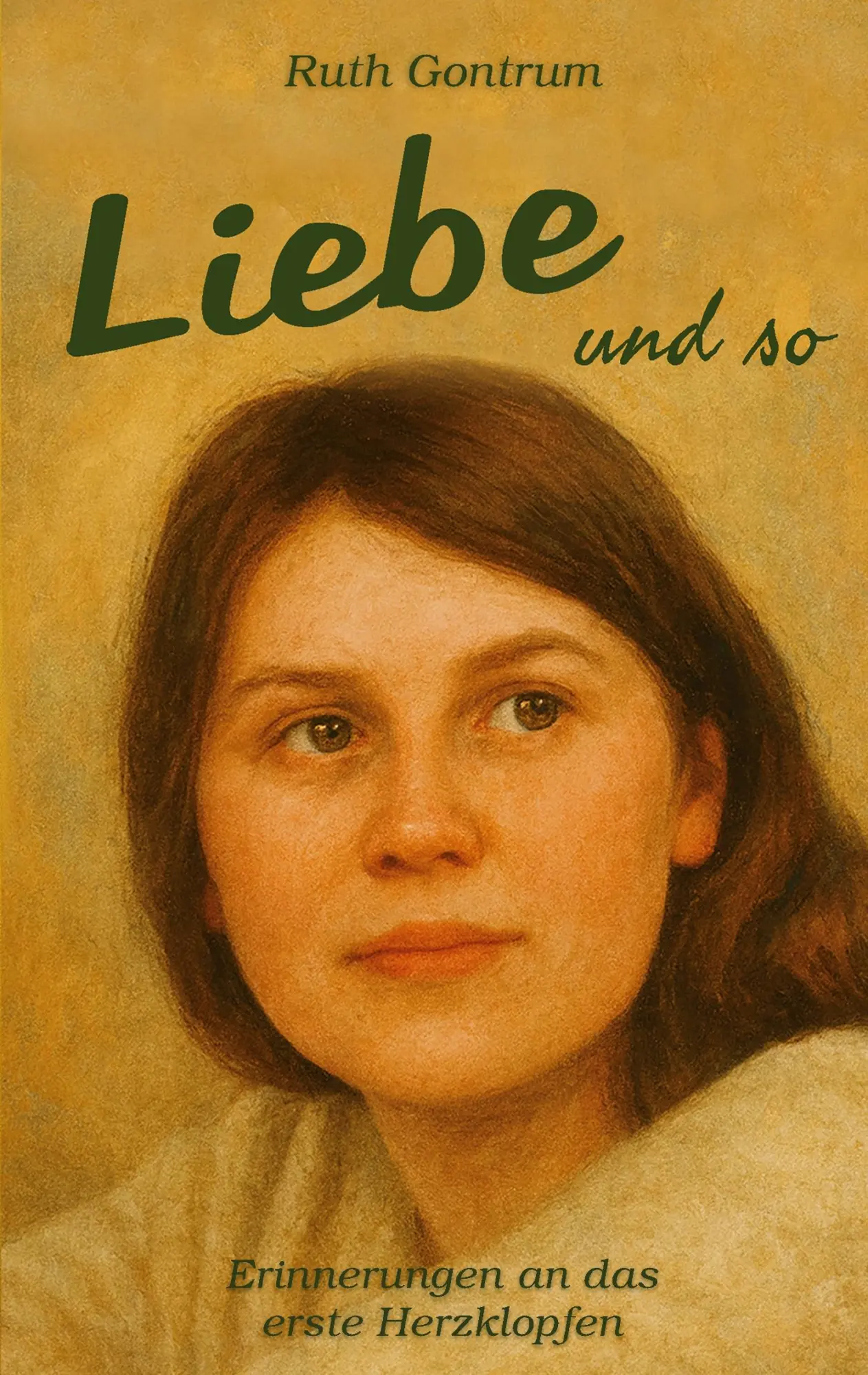 Cover: 9783695192731 | Liebe und so | Erinnerungen an das erste Herzklopfen | Ruth Gontrum