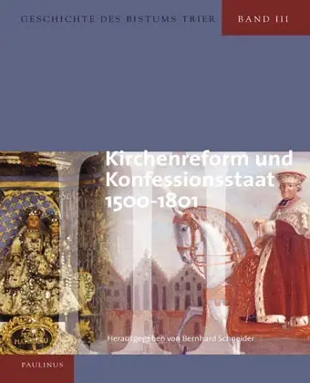 Cover: 9783790202731 | Geschichte des Bistums Trier, Band III | Bernhard Schneider (u. a.)