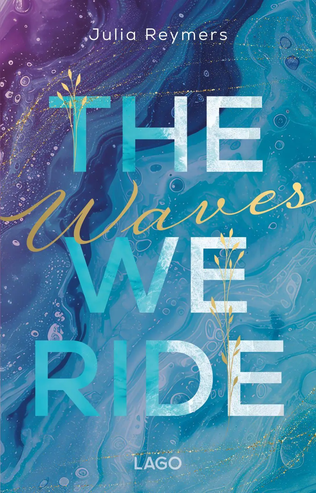 Cover: 9783957612731 | The Waves We Ride (Pacific Dreams, Bd. 1) | Julia Reymers | Buch