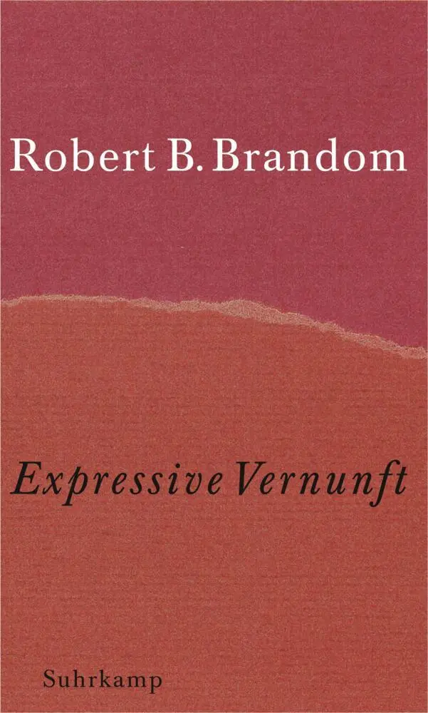 Cover: 9783518582831 | Expressive Vernunft | Robert B. Brandom | Buch | 1014 S. | Deutsch