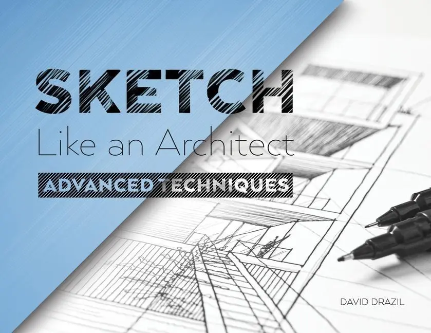 Cover: 9788090762831 | Sketch Like an Architect | Perspective Drawing | David Drazil | Buch