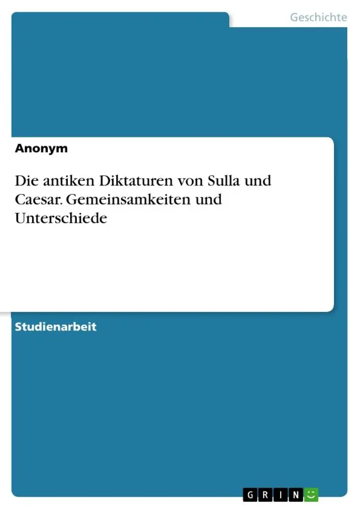 Cover: 9783346452931 | Die antiken Diktaturen von Sulla und Caesar. Gemeinsamkeiten und...