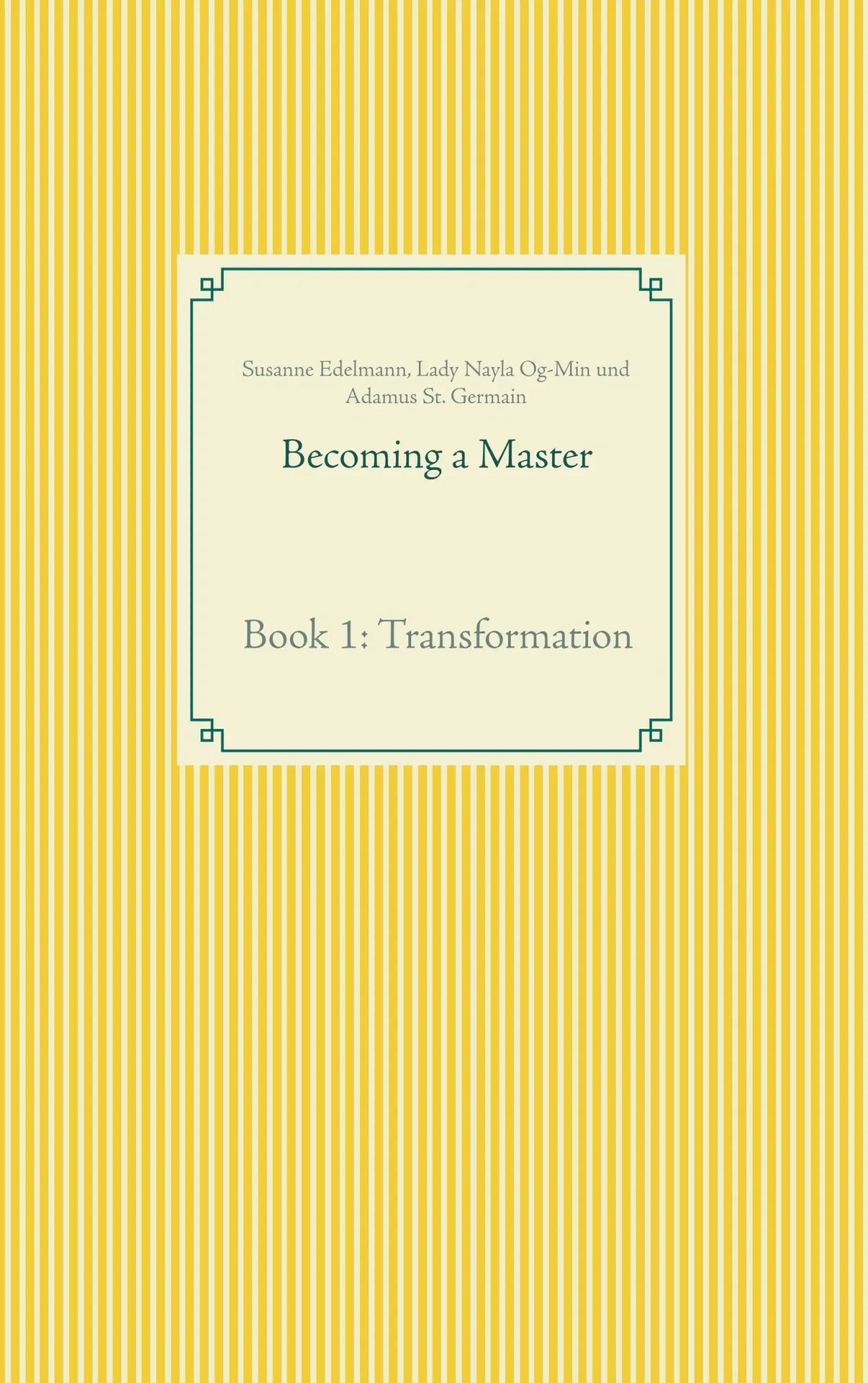 Becoming a Master: Book 1: Transformation