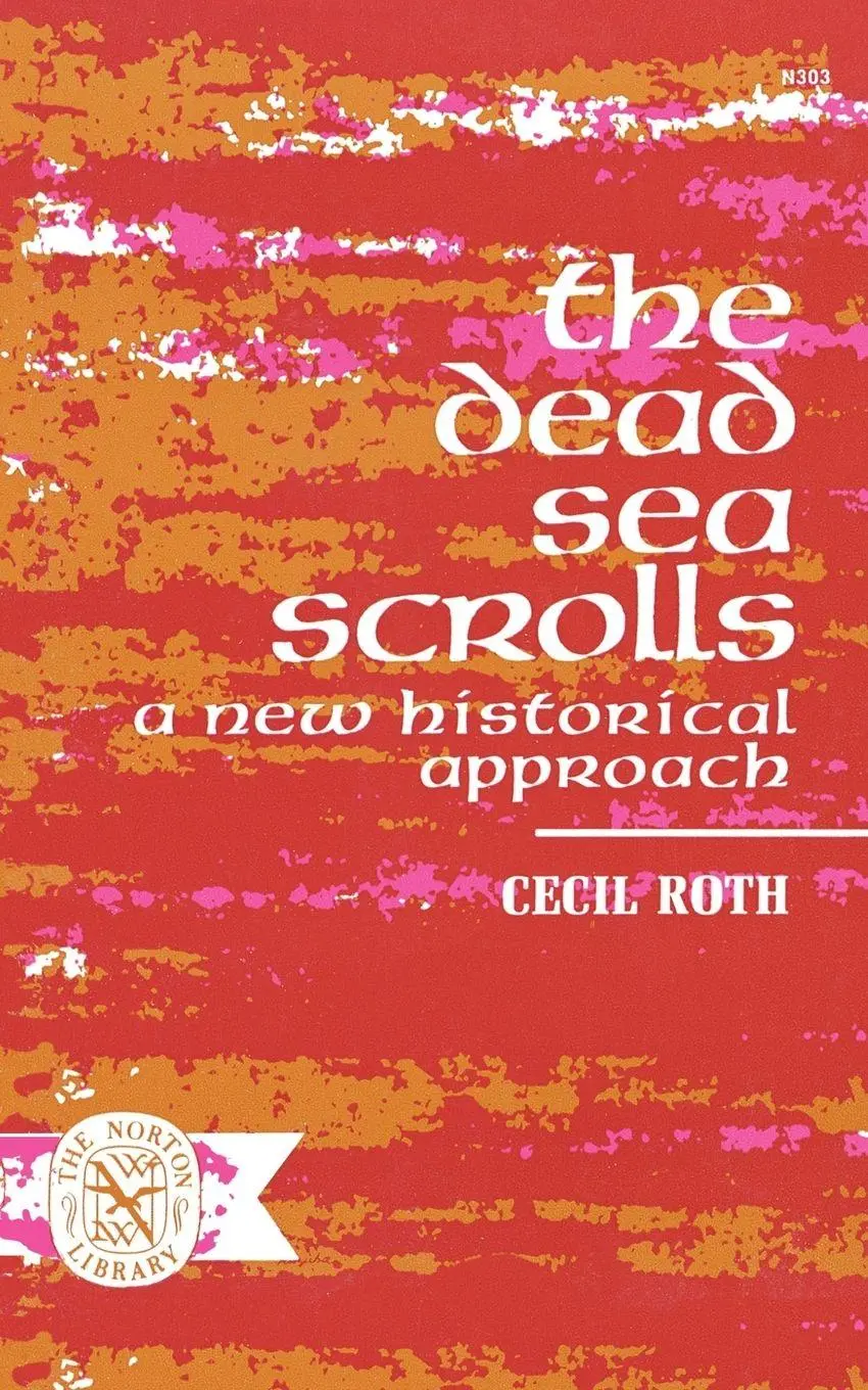 Cover: 9780393003031 | The Dead Sea Scrolls | A New Historical Approach | Cecil Roth | Buch