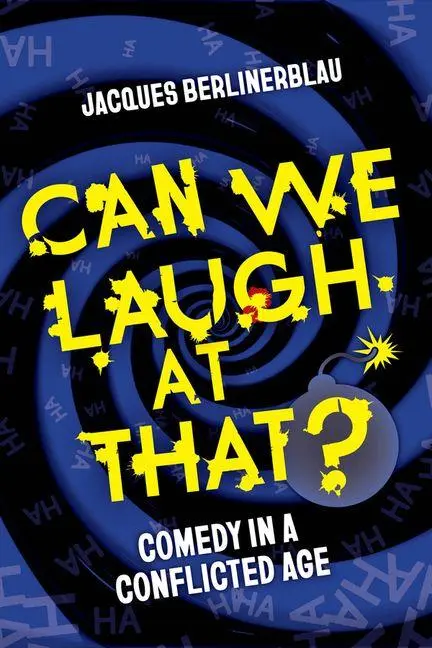 Cover: 9780520403031 | Can We Laugh at That? | Comedy in a Conflicted Age | Berlinerblau
