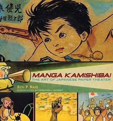 Cover: 9780810953031 | Manga Kamishibai: The Art of Japanese Paper Theater | Eric P. Nash