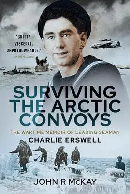 Cover: 9781399013031 | Surviving the Arctic Convoys | John R McKay | Buch | Gebunden | 2021