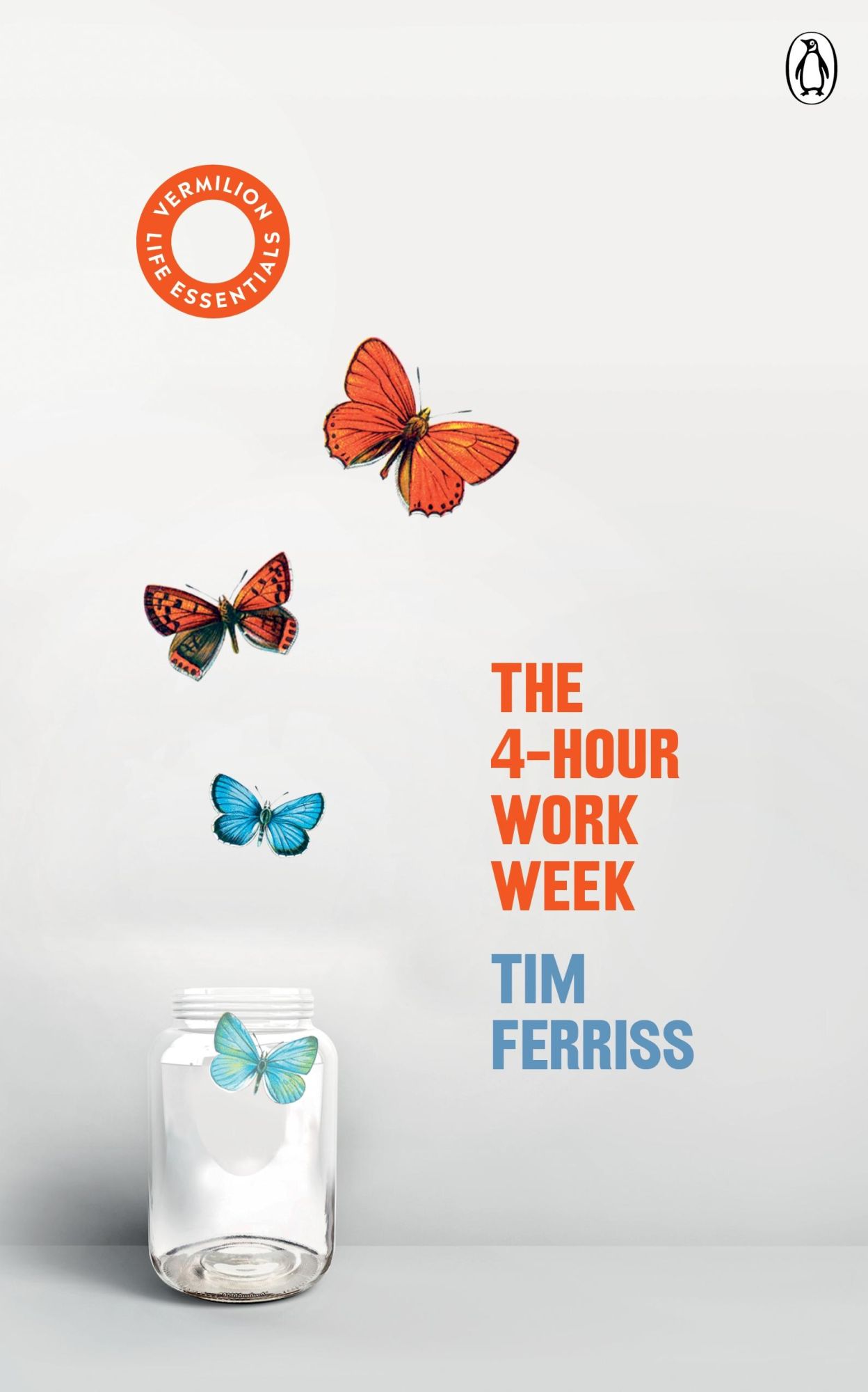 Cover: 9781785043031 | The 4-Hour Work Week | (Vermilion Life Essentials) | Timothy Ferriss
