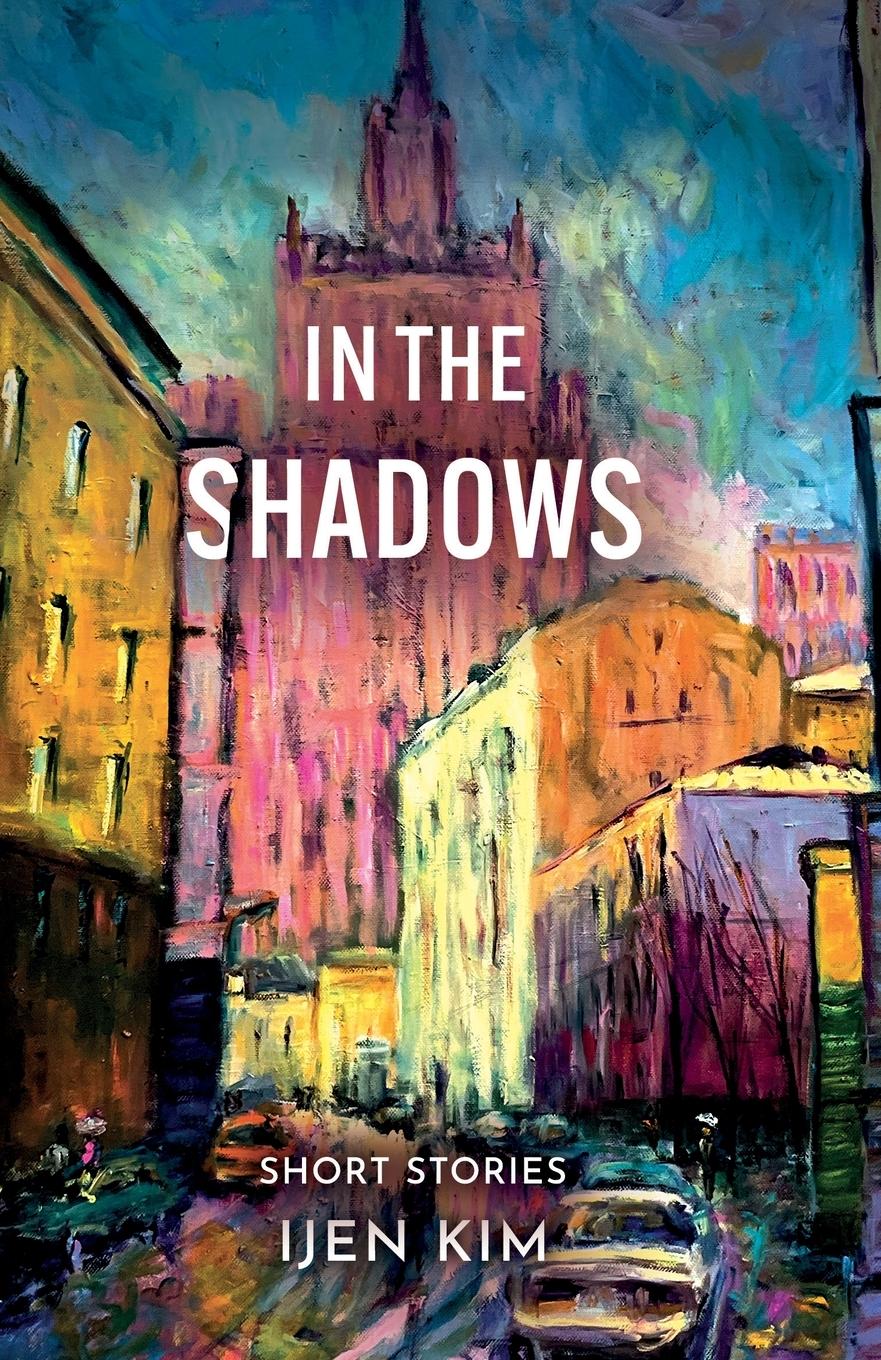Cover: 9781805143031 | In The Shadows | Ijen Kim | Taschenbuch | Englisch | 2023