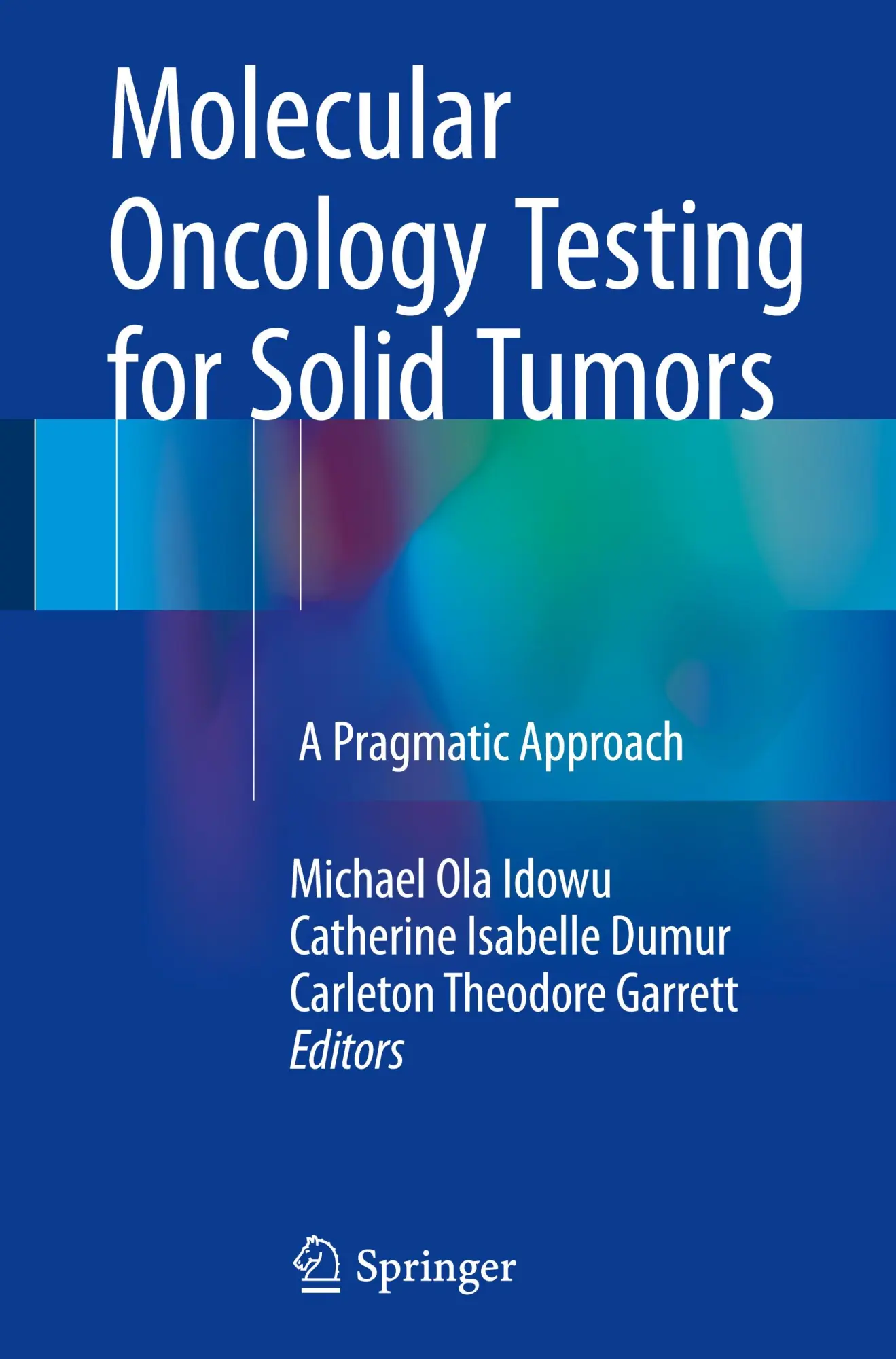 Cover: 9783319163031 | Molecular Oncology Testing for Solid Tumors | A Pragmatic Approach