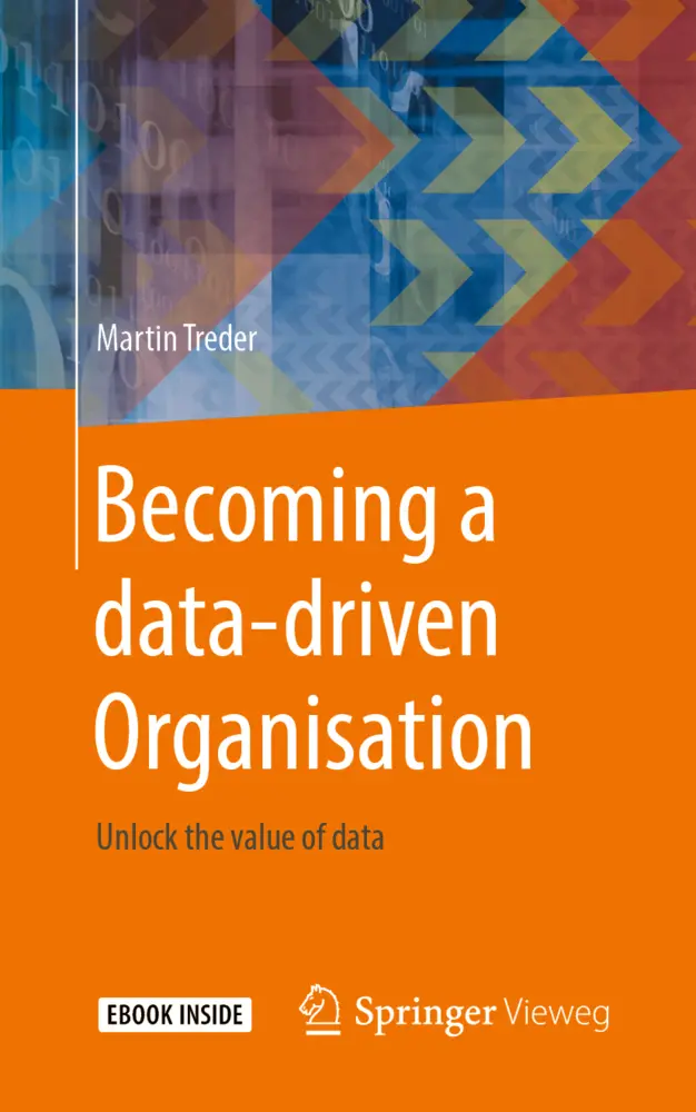 Cover: 9783662603031 | Becoming a data-driven Organisation, m. 1 Buch, m. 1 E-Book | Treder