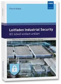 Cover: 9783800753031 | Leitfaden Industrial Security | IEC 62443 einfach erklärt | Kobes