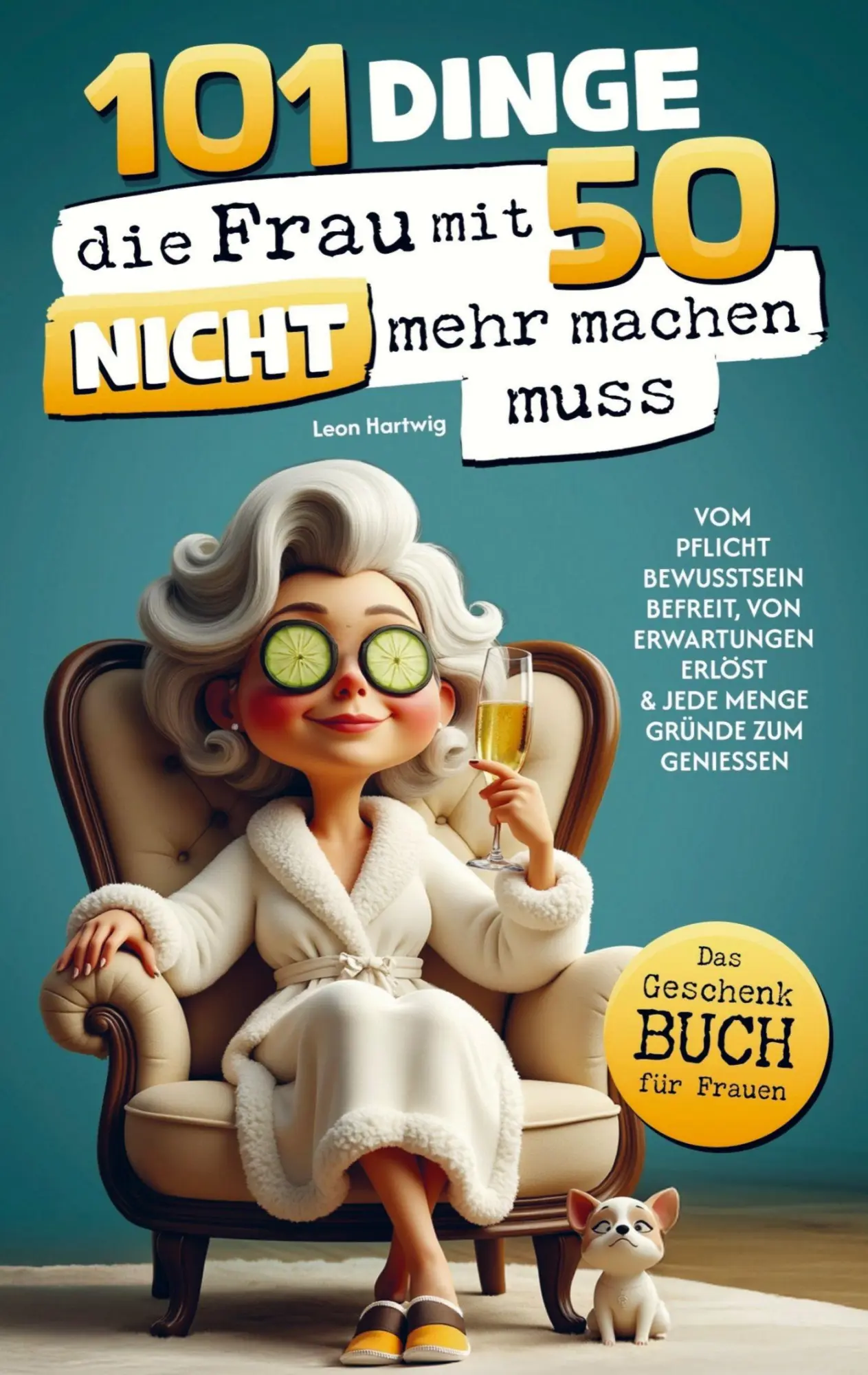 Cover: 9789925823031 | 101 Dinge, die du mit 50 endlich nicht mehr machen musst | Hartwig