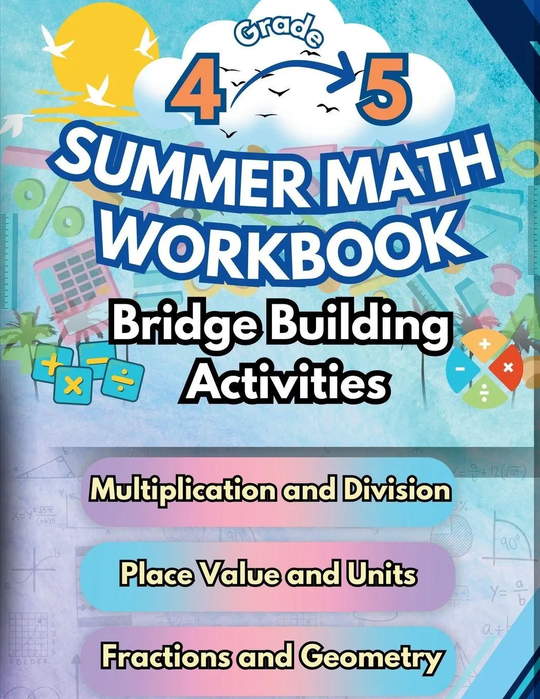 Cover: 9798330203031 | Summer Math Workbook 4-5 Grade Bridge Building Activities | Building