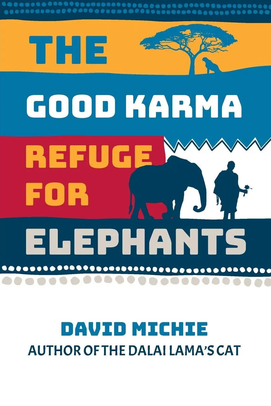 Cover: 9780645853131 | The Good Karma Refuge for Elephants | David Michie | Taschenbuch