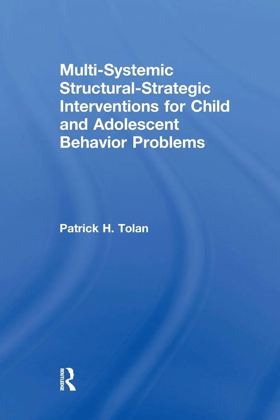 Cover: 9781138873131 | Multi-Systemic Structural-Strategic Interventions for Child and...