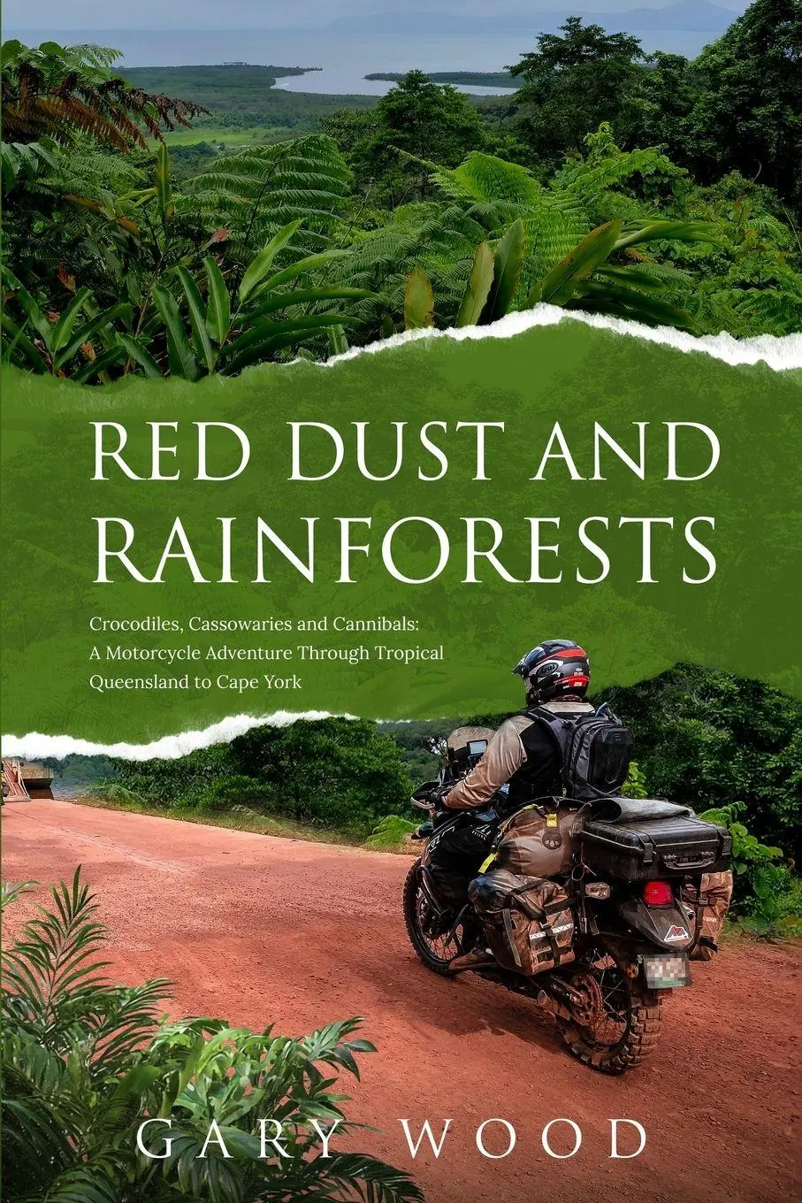 Cover: 9781763563131 | Red Dust and Rainforests | Gary W W Wood | Taschenbuch | Englisch