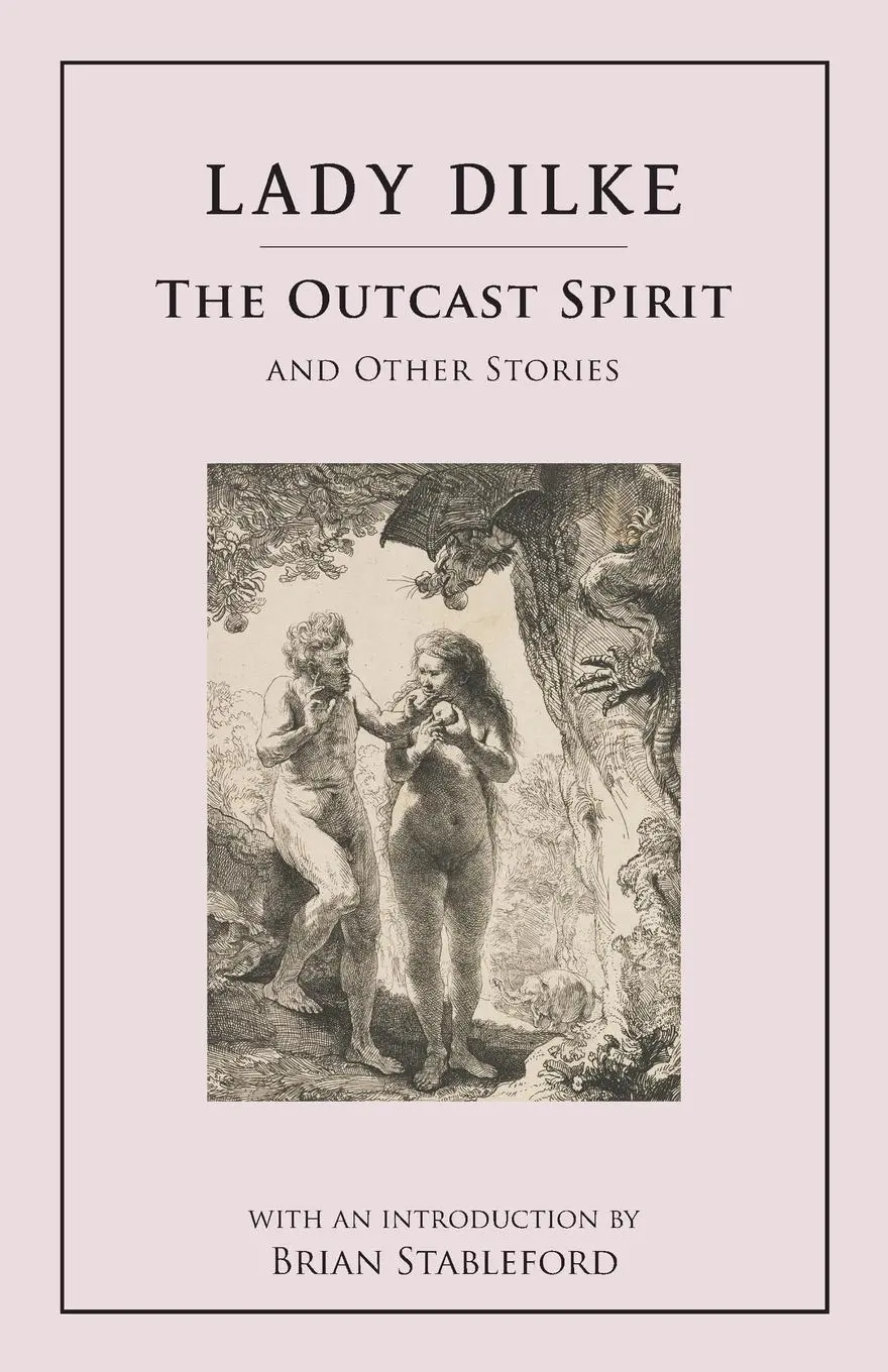 Cover: 9781943813131 | The Outcast Spirit | and Other Stories | Dilke (u. a.) | Taschenbuch