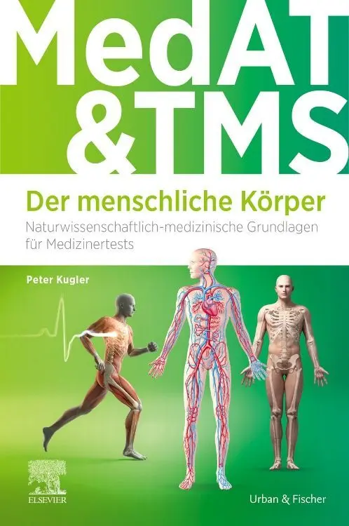 Cover: 9783437413131 | MedAT und TMS - Der menschliche Körper | Peter Kugler | Taschenbuch Cover: 9783437413131 | MedAT und TMS - Der menschliche Körper | Peter Kugler | Taschenbuch