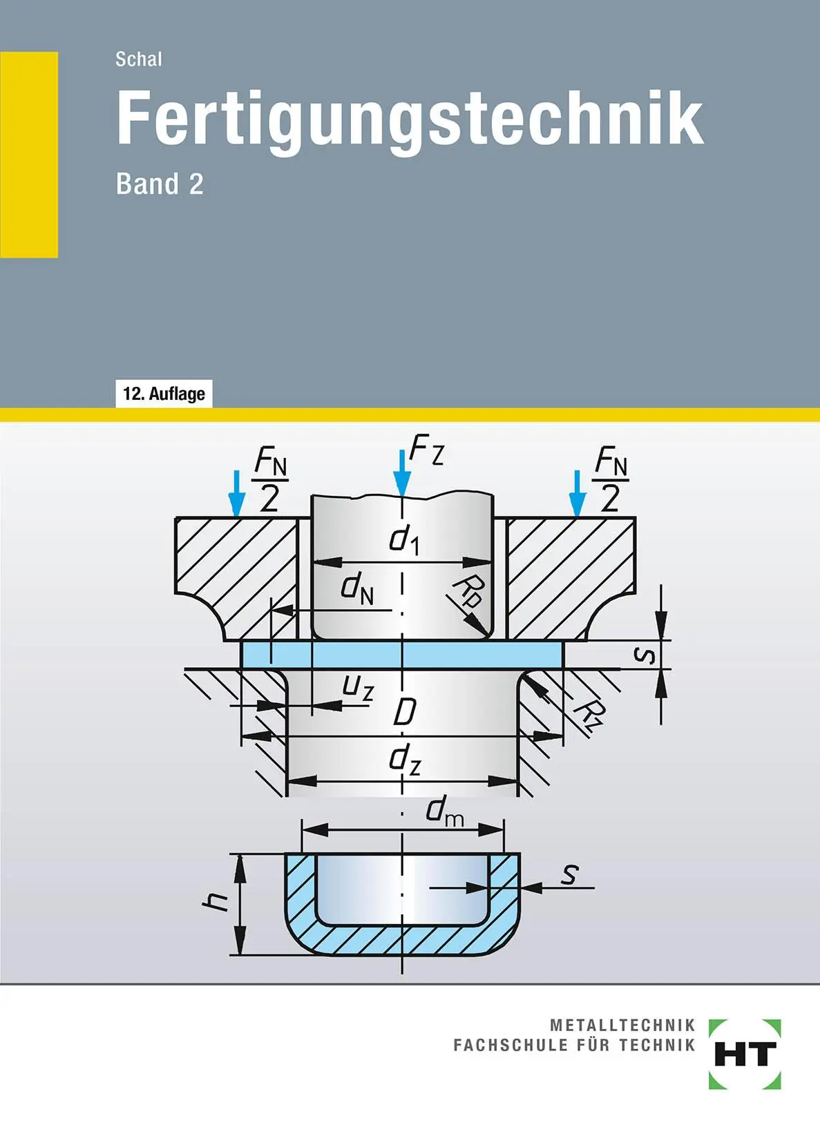 Cover: 9783582023131 | Fertigungstechnik 2 | Willy Schal | Taschenbuch | 365 S. | Deutsch