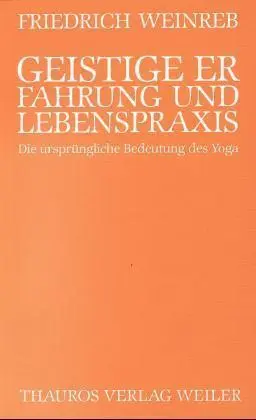 Cover: 9783905783131 | Geistige Erfahrung und Lebenspraxis | Friedrich Weinreb | Taschenbuch
