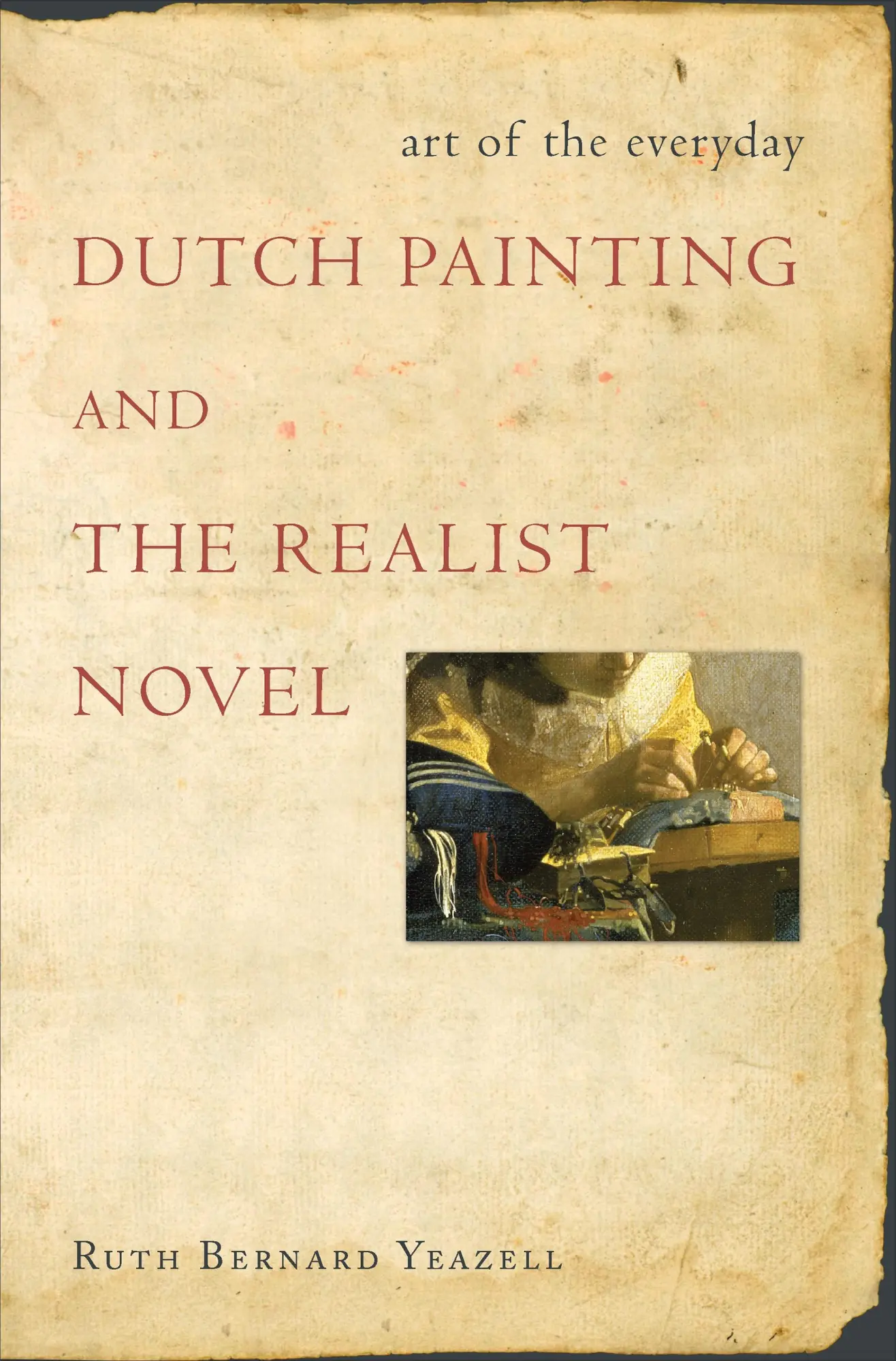 Cover: 9780691143231 | Art of the Everyday | Dutch Painting and the Realist Novel | Yeazell
