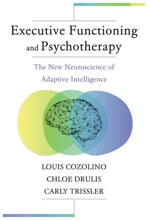 Cover: 9781324053231 | Executive Functioning and Psychotherapy | Louis Cozolino (u. a.)
