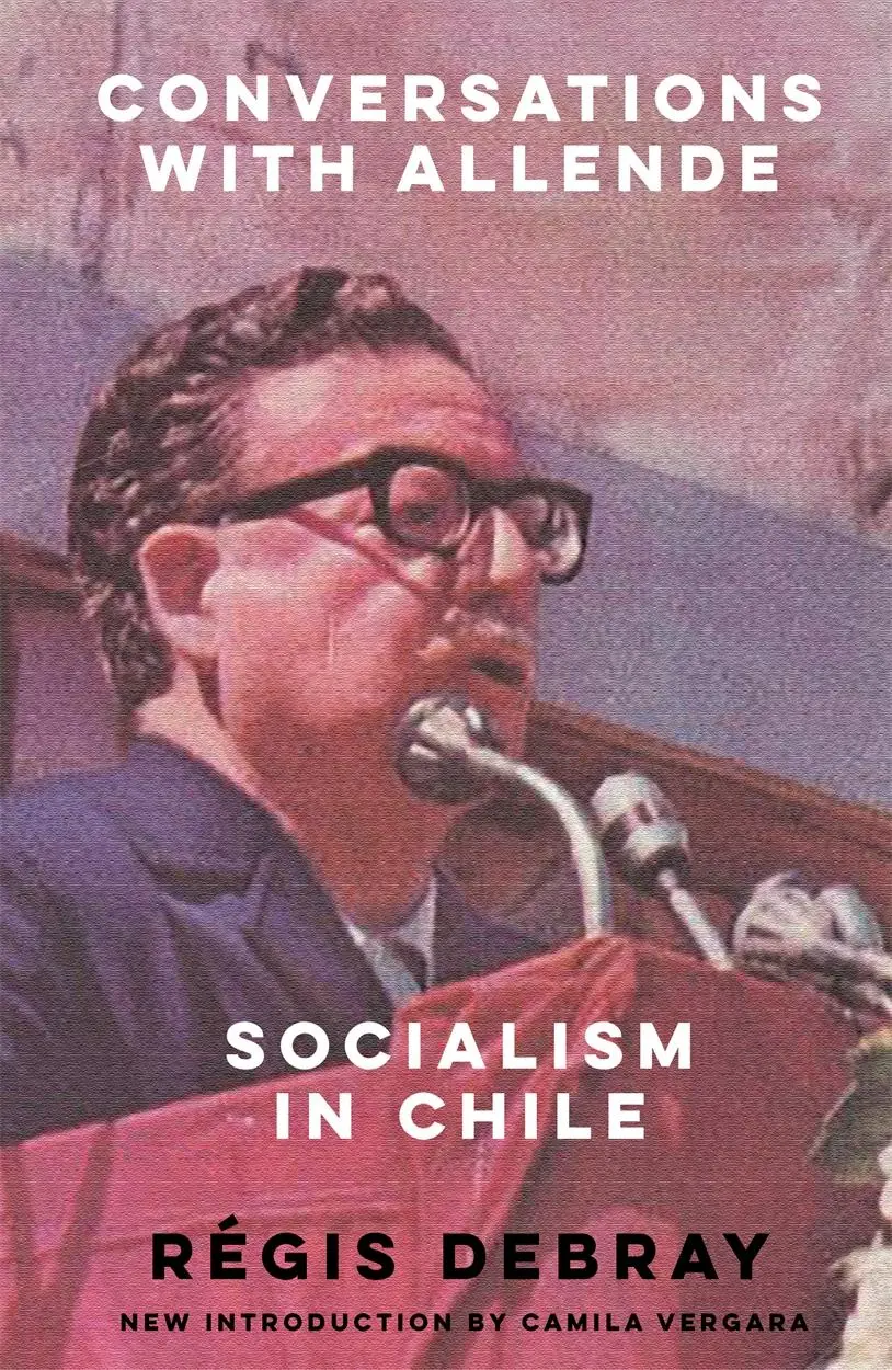 Cover: 9781804293331 | Conversations with Allende | Socialism in Chile | Régis Debray | Buch