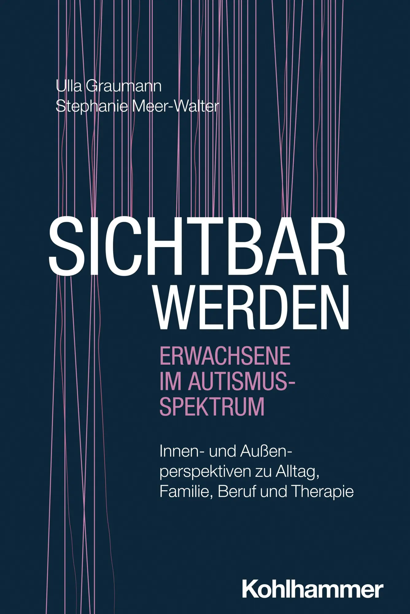 Cover: 9783170473331 | Sichtbar werden - Erwachsene im Autismus-Spektrum | Graumann (u. a.)