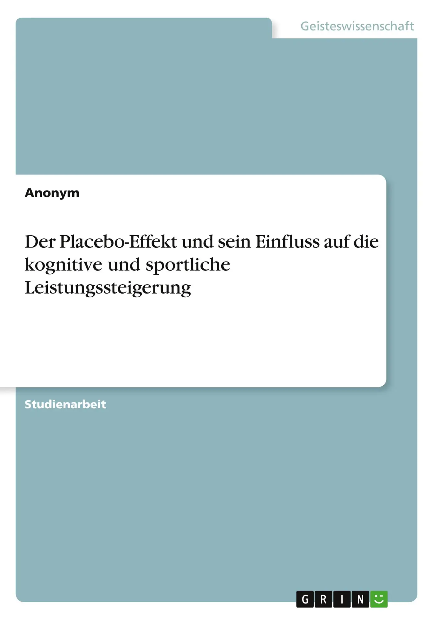 Cover: 9783346623331 | Der Placebo-Effekt und sein Einfluss auf die kognitive und...