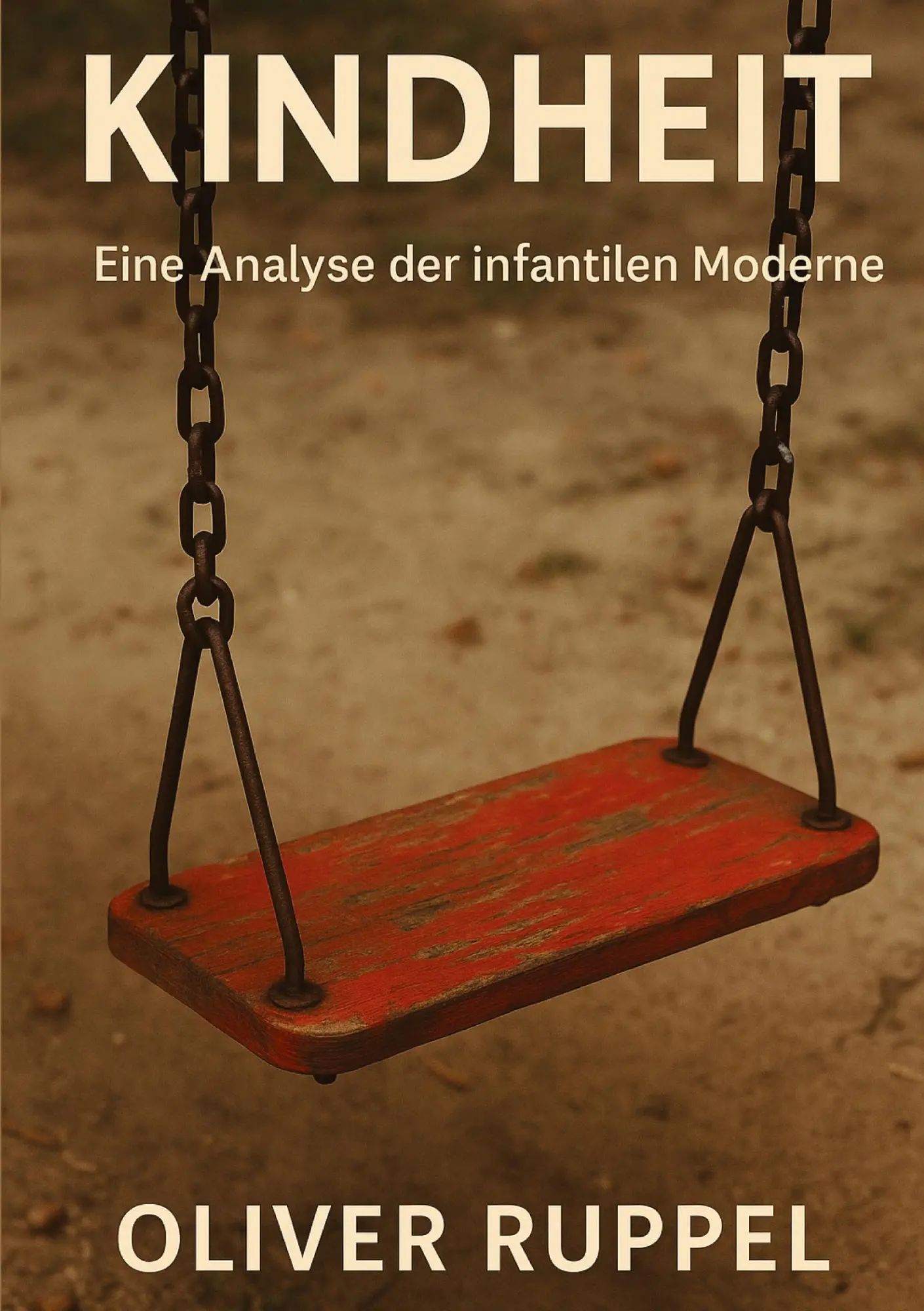 Cover: 9783384793331 | Kindheit | Eine Analyse der infantilen Moderne | Oliver Ruppel | Buch
