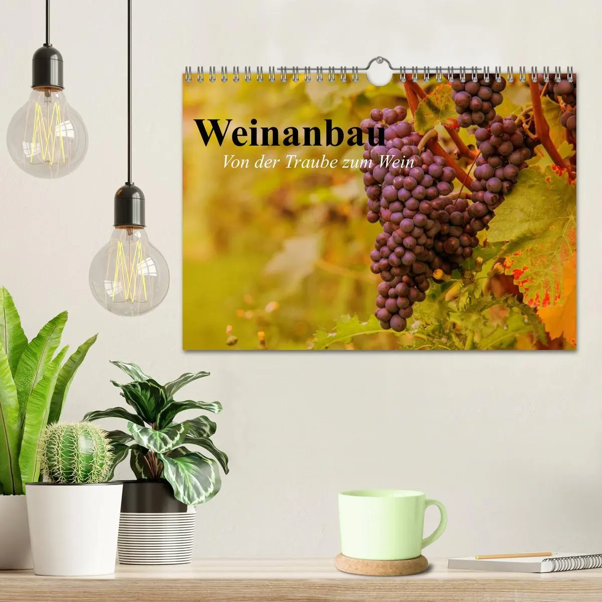 Bild: 9783457983331 | Weinanbau. Von der Traube zum Wein (Wandkalender 2026 DIN A4 quer),...