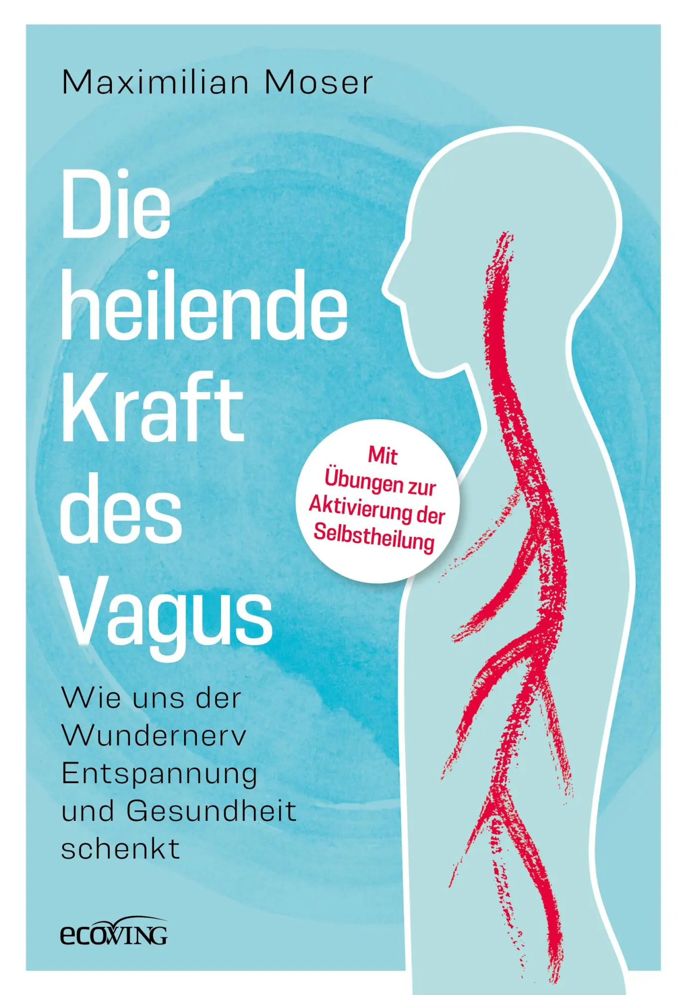 Cover: 9783711003331 | Die heilende Kraft des Vagus | Maximilian Moser | Taschenbuch | 208 S.