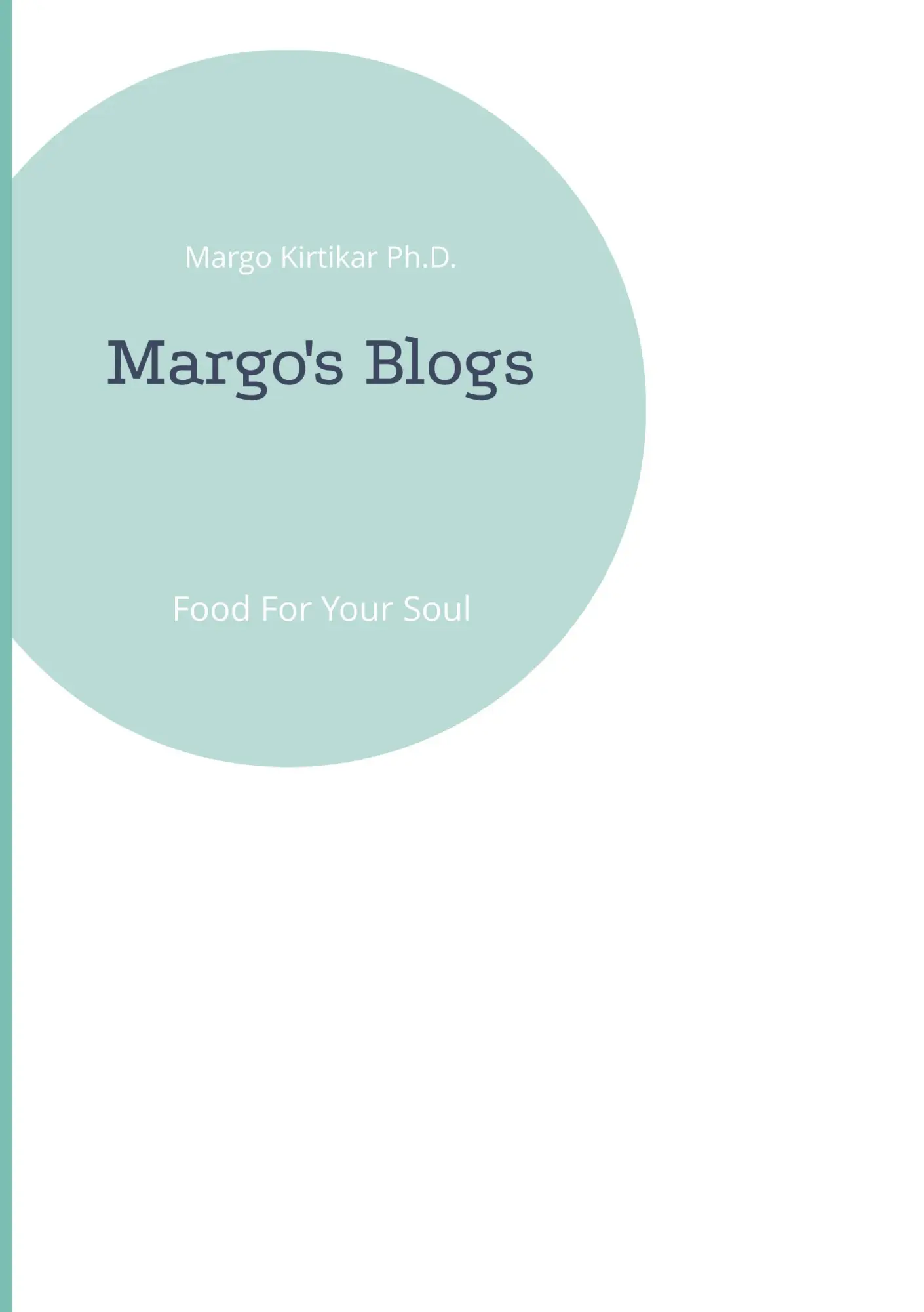 Cover: 9783755733331 | Margo's Blogs | Food For Your Soul | Margo Kirtikar | Taschenbuch