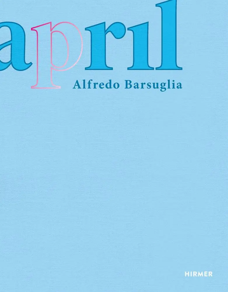 Cover: 9783777443331 | Alfredo Barsuglia | April | Alfredo Barsuglia | Buch | 416 S. | 2024