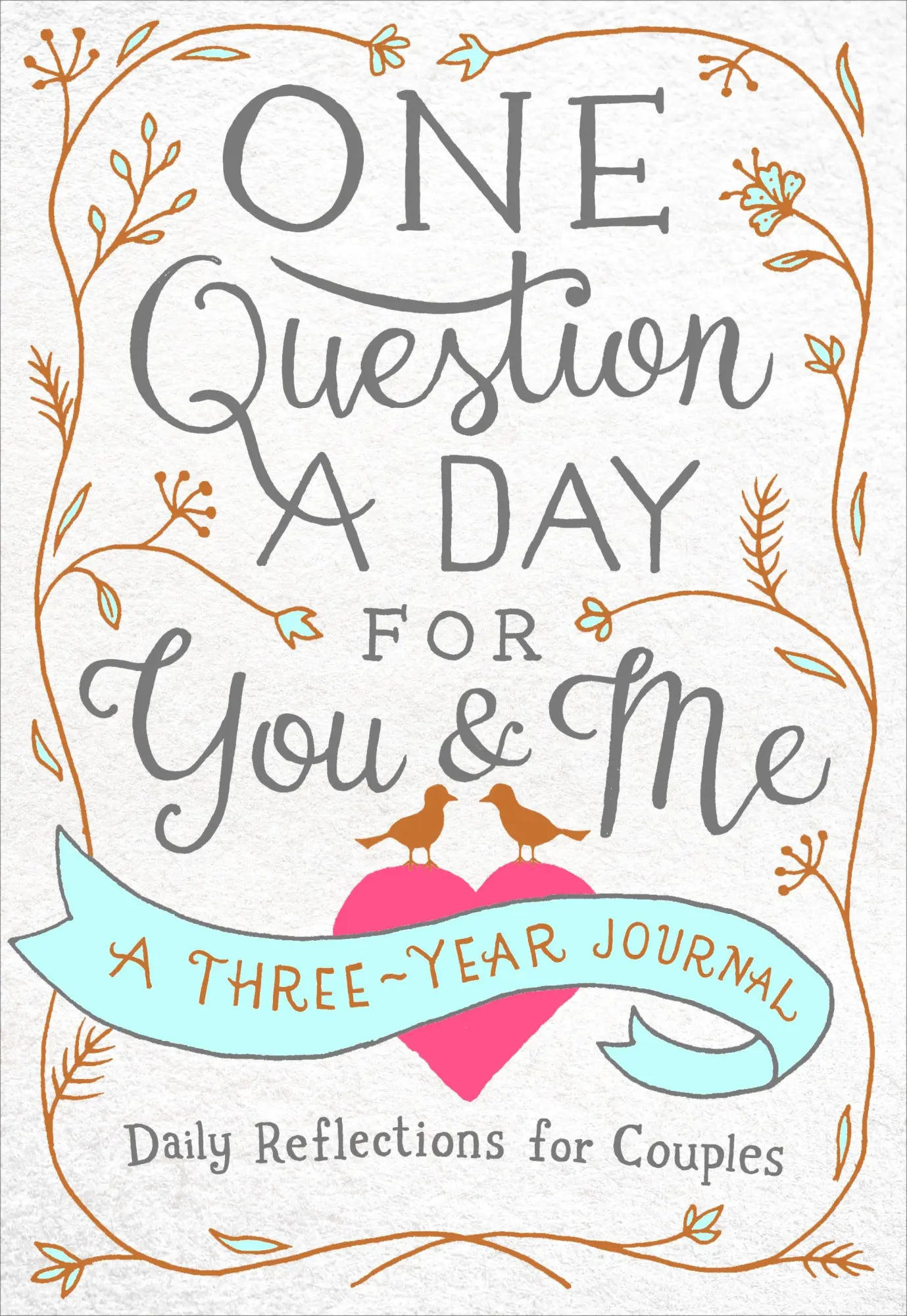 Autor: 9781250163431 | One Question a Day for You &amp; Me | A Three-Year Journal | Aimee Chase