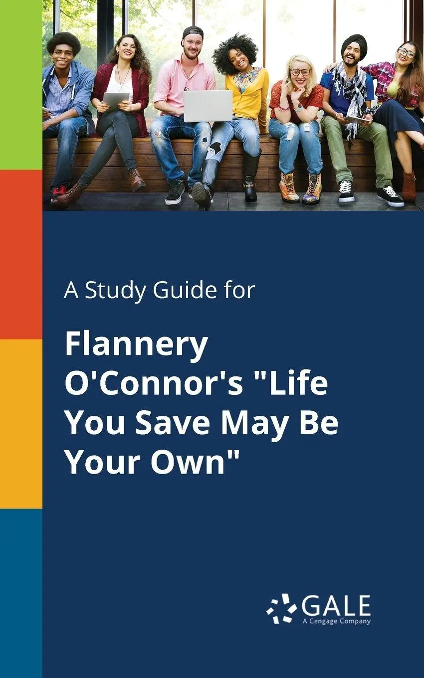 Cover: 9781375383431 | A Study Guide for Flannery O'Connor's "Life You Save May Be Your Own"
