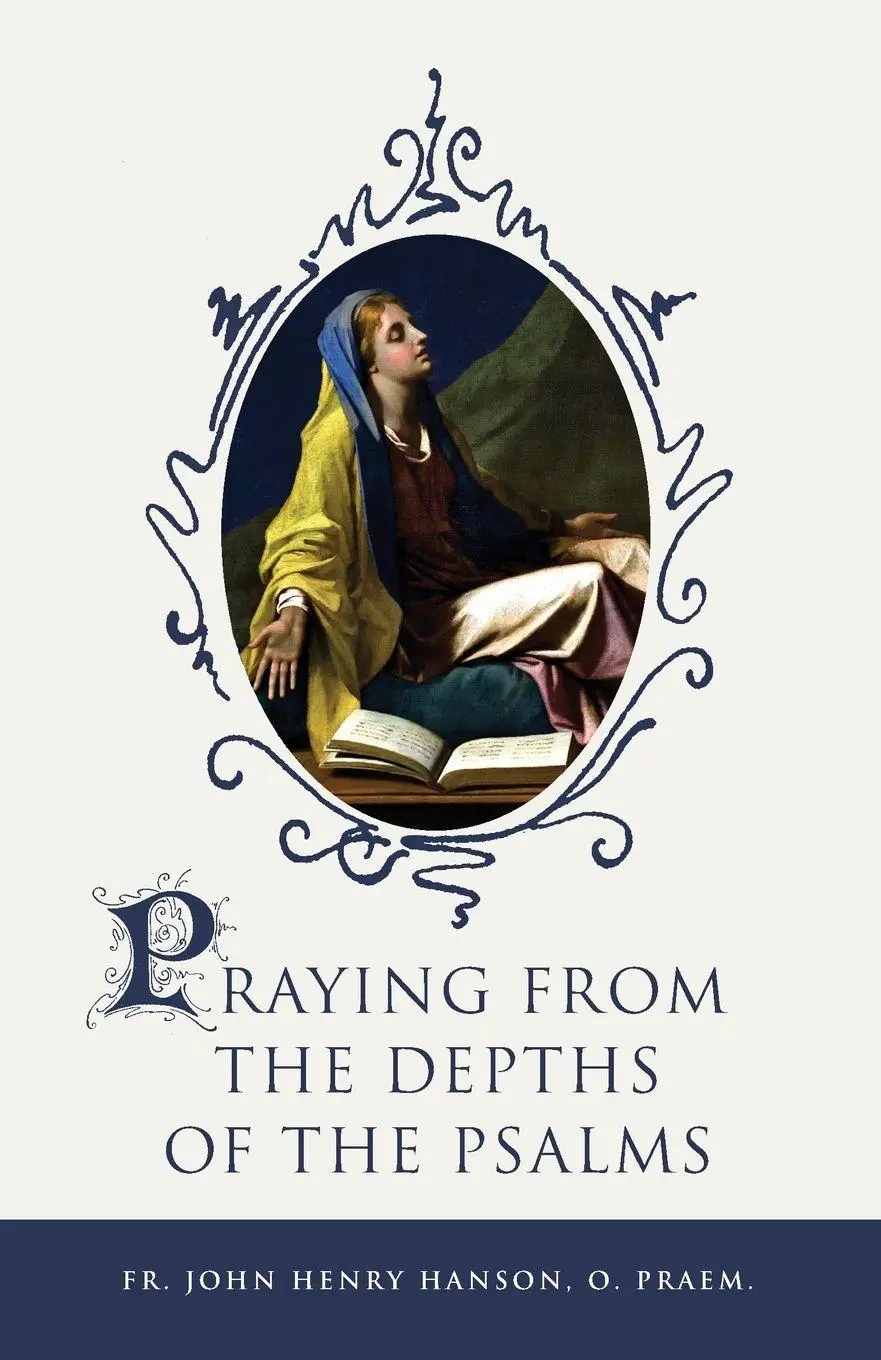 Cover: 9781594173431 | Praying from the Depths of the Psalms | Fr. John Henry Hanson | Buch