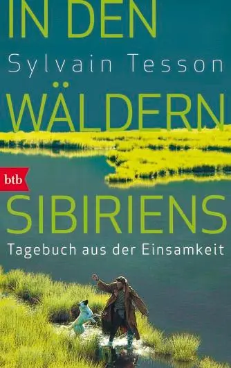 Cover: 9783442713431 | In den Wäldern Sibiriens | Tagebuch aus der Einsamkeit | Tesson | Buch