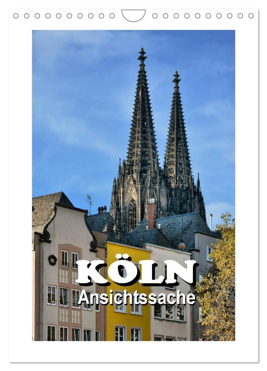 Cover: 9783516443431 | Köln - Ansichtssache (Wandkalender 2026 DIN A4 hoch), CALVENDO...