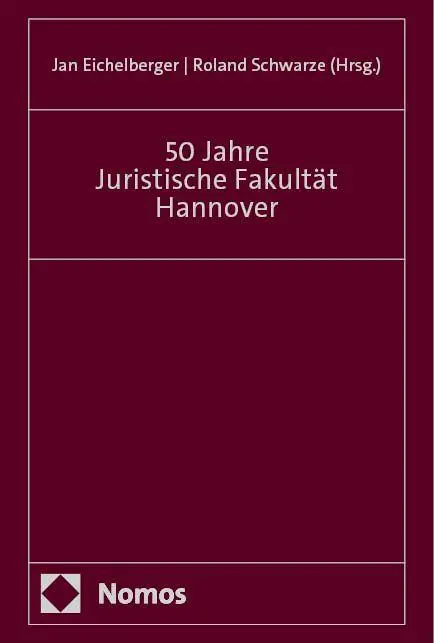 Cover: 9783756023431 | 50 Jahre Juristische Fakultät Hannover | Jan Eichelberger (u. a.)
