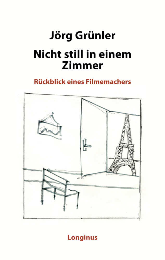 Cover: 9783945113431 | Nicht still in einem Zimmer | Rückblick eines Filmemachers | Grünler