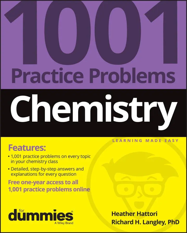 Cover: 9781119883531 | Chemistry: 1001 Practice Problems for Dummies (+ Free Online Practice)