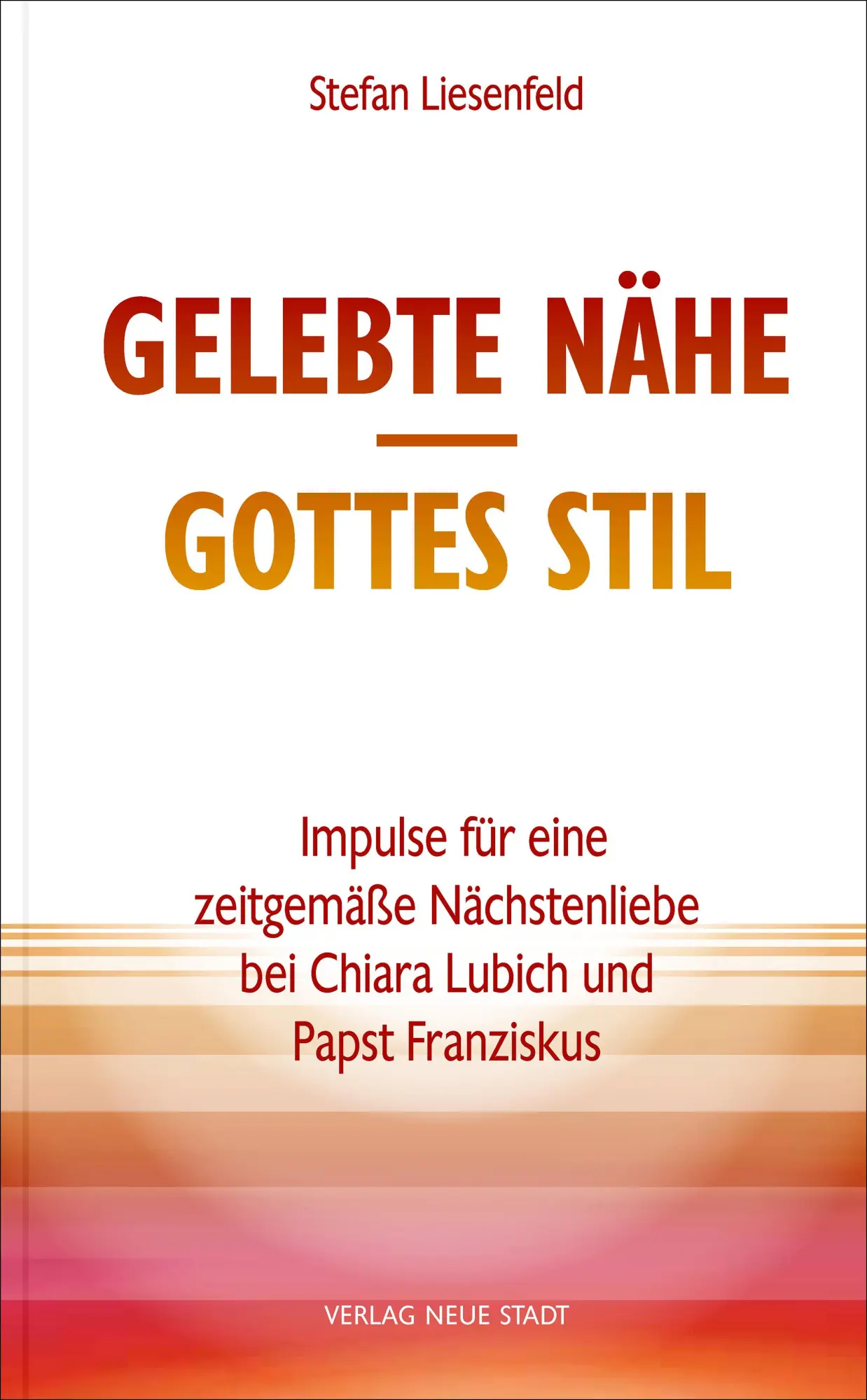 Cover: 9783734613531 | Gelebte Nähe - Gottes Stil | Stefan Liesenfeld | Taschenbuch | 236 S.