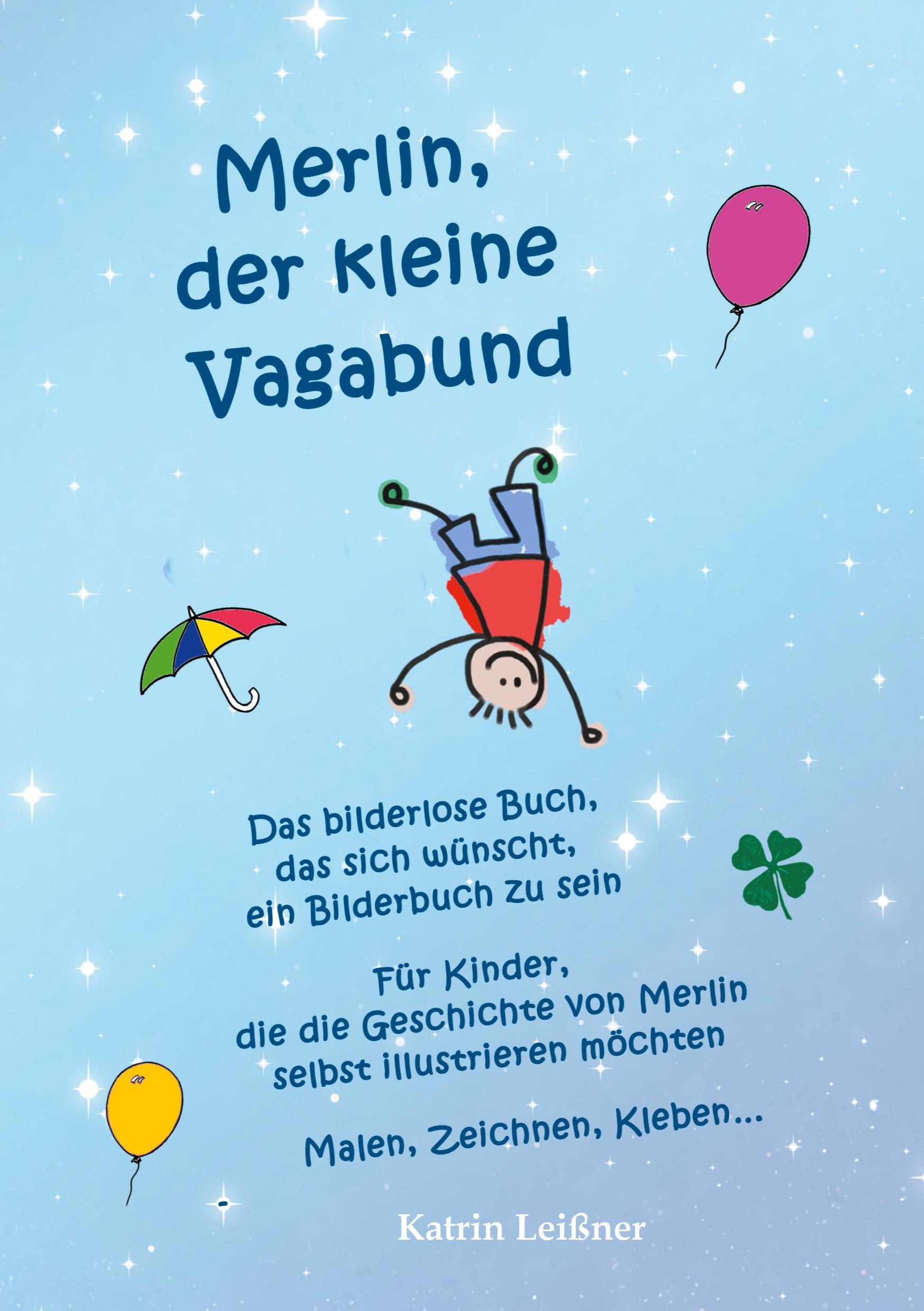 Cover: 9783753423531 | Merlin, der kleine Vagabund - Das bilderlose Buch, das sich...