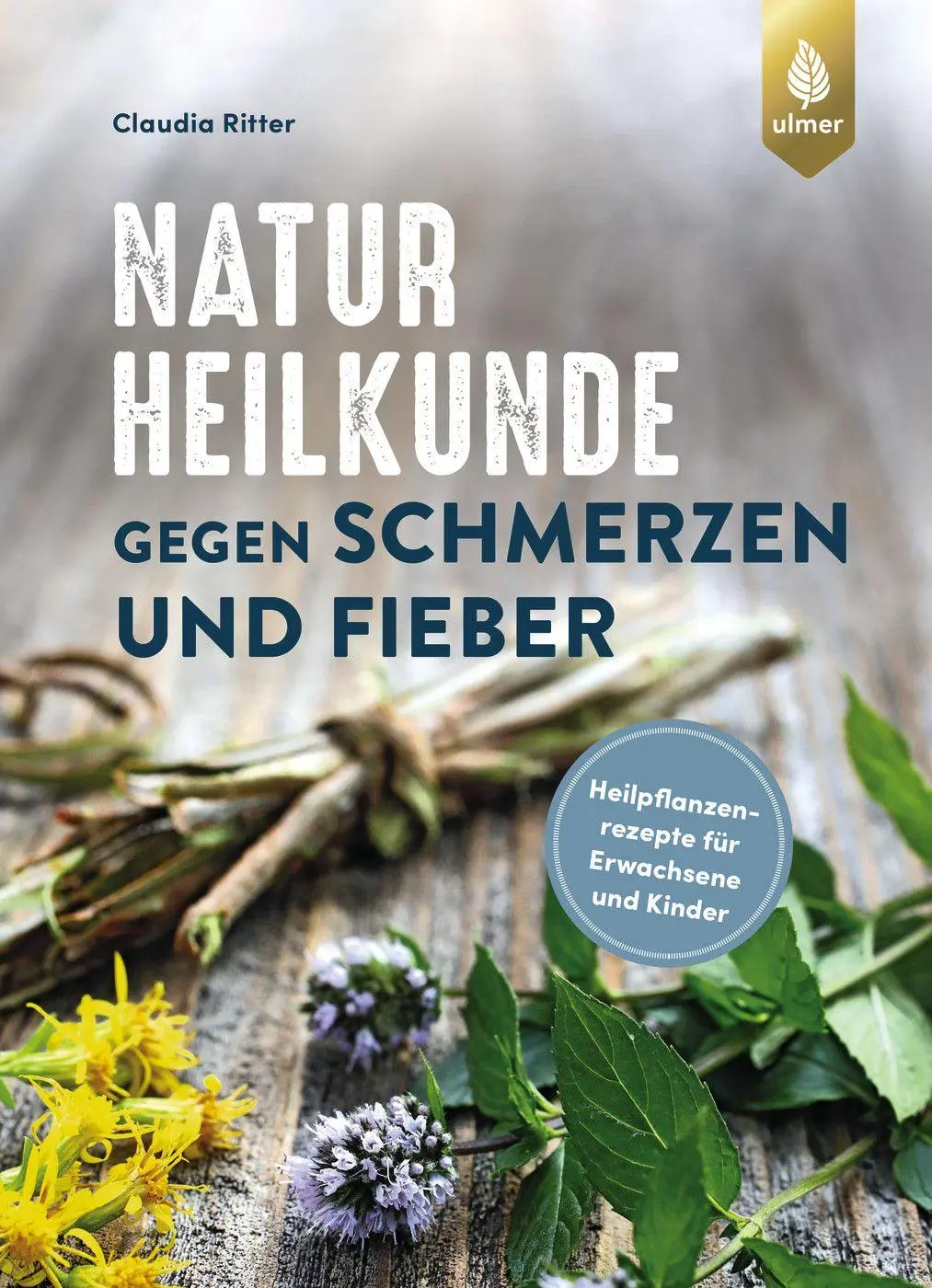 Naturheilkunde gegen Schmerzen und Fieber - Neuware